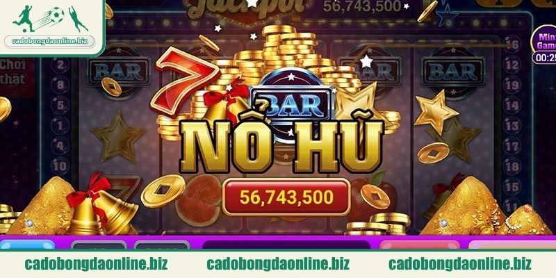 Trải nghiệm sảnh game Nổ hũ